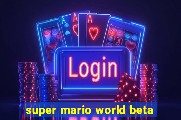 super mario world beta